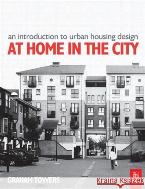 Introduction to Urban Housing Design Graham Towers 9780750659024 Architectural Press - książka