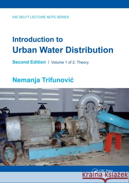 Introduction to Urban Water Distribution: Theory Trifunovic, Nemanja 9780367503017 CRC Press - książka