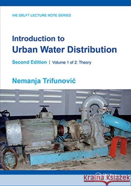 Introduction to Urban Water Distribution: Theory Trifunovic, Nemanja 9780367504458 CRC Press - książka