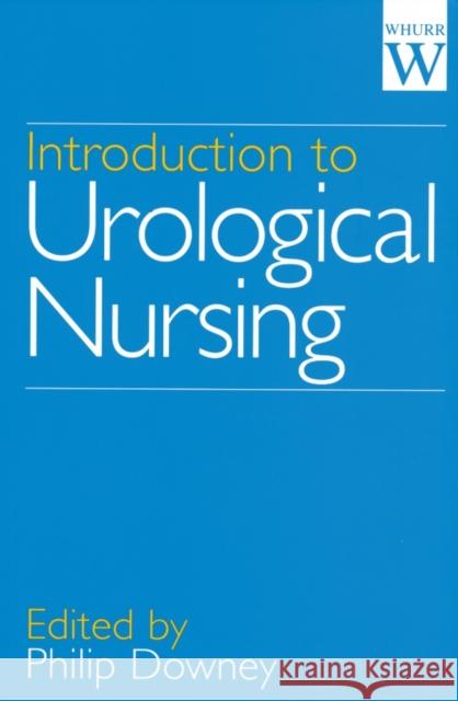 Introduction to Urological Nursing Philip Downey 9781861561503 Taylor & Francis Group - książka