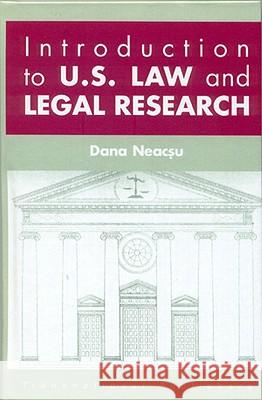 Introduction to U.S. Law and Legal Research E. Dana Neacsu Dana Neacsu 9781571053541 Hotei Publishing - książka