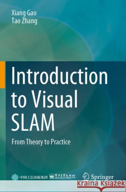Introduction to Visual Slam: From Theory to Practice Gao, Xiang 9789811649417 Springer Nature Singapore - książka