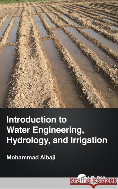 Introduction to Water Engineering, Hydrology, and Irrigation Mohammad Albaji 9781032275925 CRC Press - książka