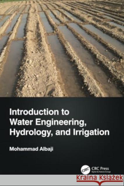 Introduction to Water Engineering, Hydrology, and Irrigation Mohammad Albaji 9781032276083 CRC Press - książka