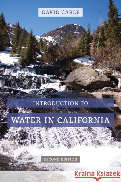 Introduction to Water in California Carle, David 9780520287907 John Wiley & Sons - książka