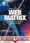 Introduction to Web Matrix : ASP.NET Development for Beginners Colin Hardy Simon Stobart 9780750660761 Butterworth-Heinemann