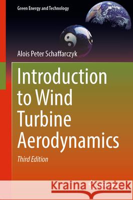 Introduction to Wind Turbine Aerodynamics Alois Peter Schaffarczyk 9783031569234 Springer - książka