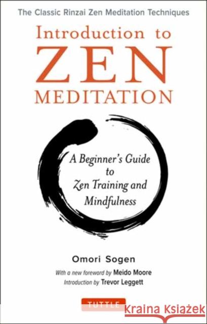 Introduction to Zen Training: A Physical Approach to Meditation and Mind-Body Training (The Classic Rinzai Zen Manual) Omori Sogen 9780804852036 Tuttle Publishing - książka