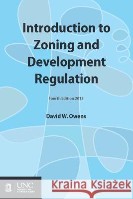 Introduction to Zoning and Development Regulation David W. Owens 9781560117445 Unc School of Government - książka