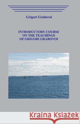 Introductory Course on the Teachings of Grigori Grigori Grabovoi 9781081964924 Independently Published - książka