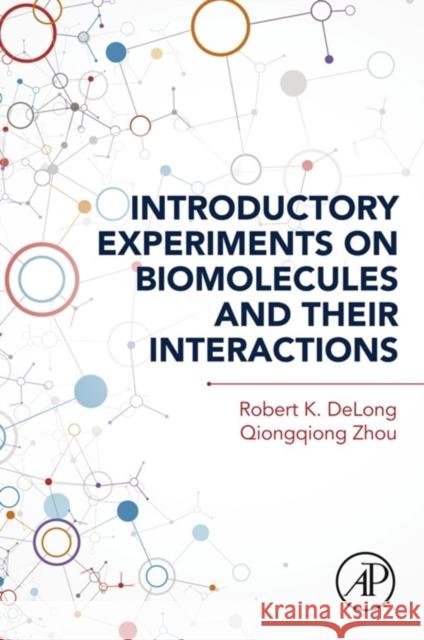 Introductory Experiments on Biomolecules and Their Interactions Delong, Robert K. Zhou, Qiongqiong  9780128009697 Elsevier Science - książka