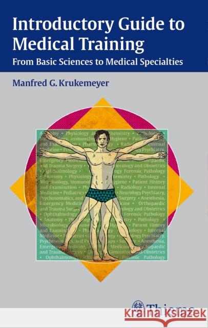 Introductory Guide to Medical Training Manfred Krukemeyer Manfred Georg Krukemeyer  9783132012110 Thieme Publishing Group - książka