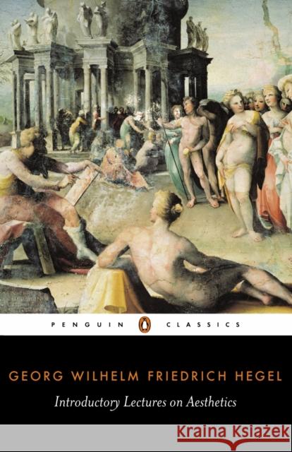 Introductory Lectures on Aesthetics Georg Hegel 9780140433357 Penguin Books Ltd - książka
