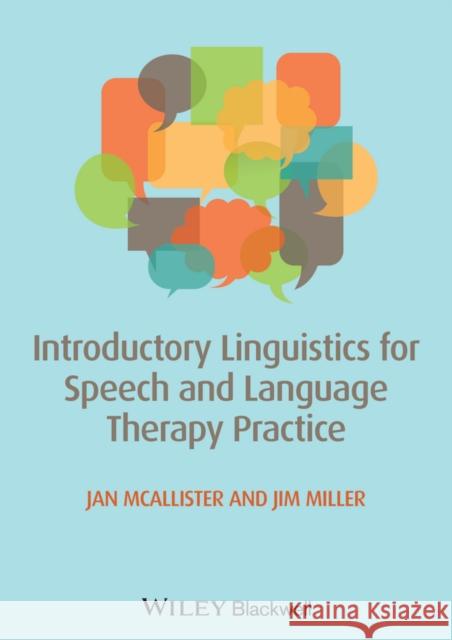 Introductory Linguistics for Speech and Language Therapy Practice McAllister, Jan; Miller, James E. 9780470671108 John Wiley & Sons - książka