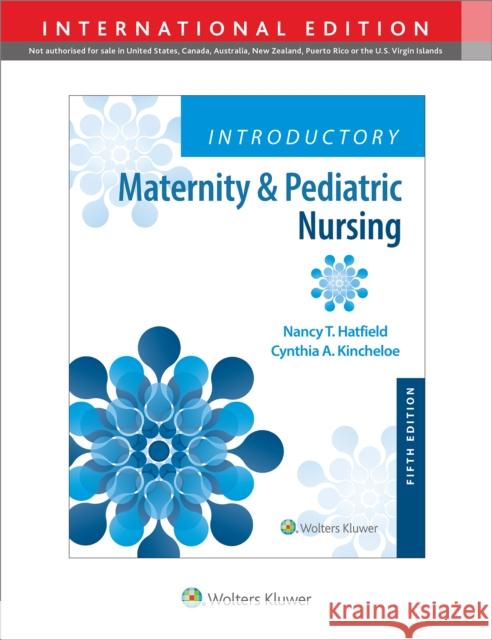 Introductory Maternity & Pediatric Nursing Nancy Hatfield Cynthia Kincheloe  9781975173821 Wolters Kluwer Health - książka