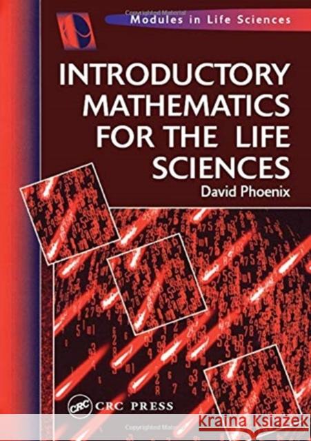 Introductory Mathematics for the Life Sciences David Phoenix   9781138442054 CRC Press - książka