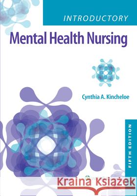 Introductory Mental Health Nursing Cynthia Kincheloe 9781975211240 LWW - książka
