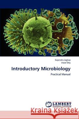 Introductory Microbiology Gajendra Jagtap Utpal Dey 9783659246241 LAP Lambert Academic Publishing - książka