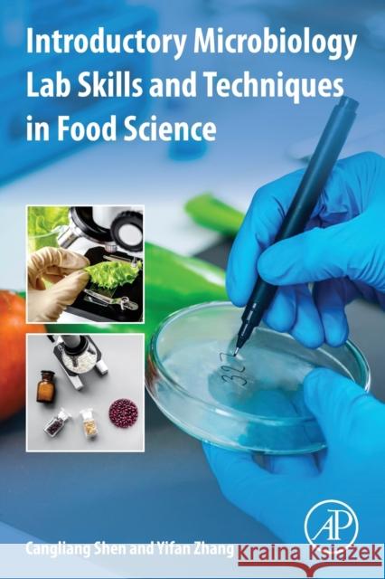 Introductory Microbiology Lab Skills and Techniques in Food Science Cangliang Shen Yifan Zhang 9780128216781 Academic Press - książka