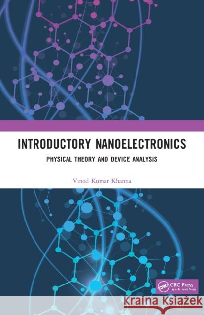 Introductory Nanoelectronics: Physical Theory and Device Analysis  9780367504038 CRC Press - książka