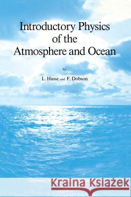 Introductory Physics of the Atmosphere and Ocean L. Hasse F. Dobson 9789027721396 D. Reidel - książka