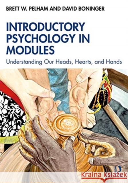 Introductory Psychology in Modules: Understanding Our Heads, Hearts, and Hands Brett Pelham David Boninger 9780367418274 Routledge - książka