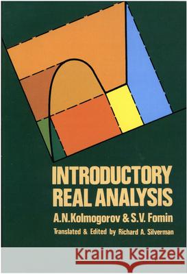 Introductory Real Analysis A. N. Kolmogorov Andrei N. Kolmogorov Richard A. Silverman 9780486612263 Dover Publications - książka