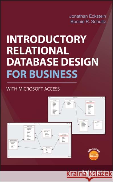Introductory Relational Database Design for Business, with Microsoft Access Eckstein, Jonathan; Schultz, Bonnie R. 9781119329411 John Wiley & Sons - książka