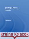 Introductory Remote Sensing Principles and Concepts Paul Gibson Clare H. Power 9780415189613 Routledge