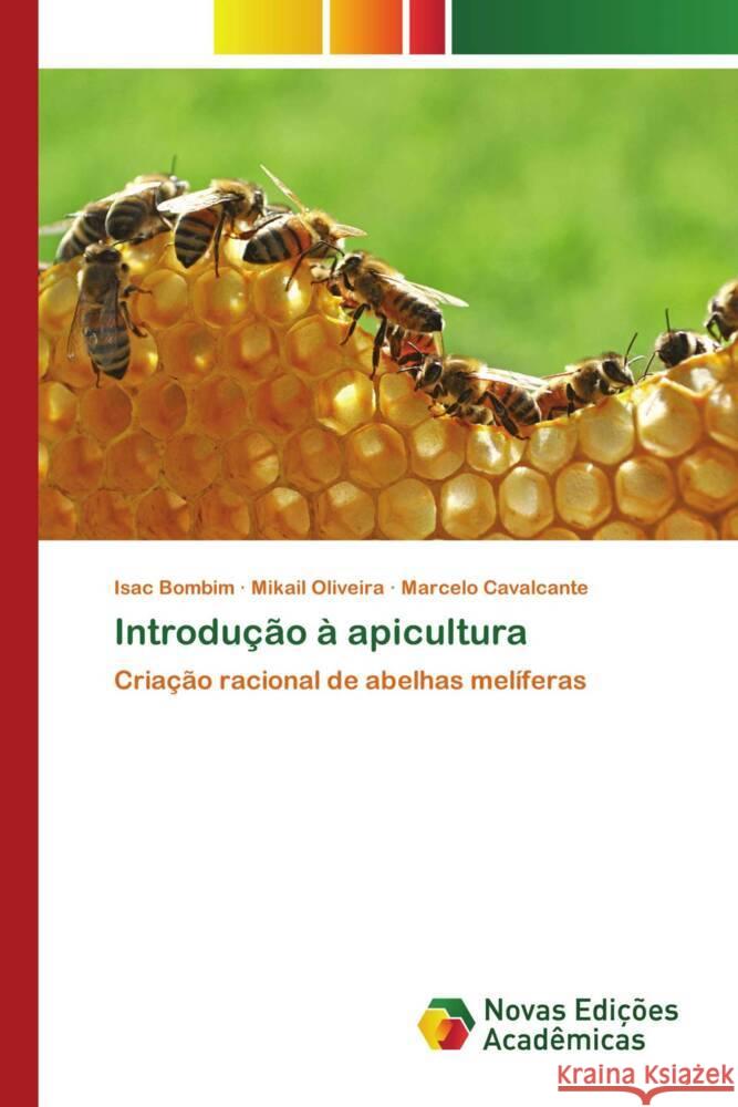 Introdução à apicultura Bombim, Isac, Oliveira, Mikail, Cavalcante, Marcelo 9786139796823 Novas Edições Acadêmicas - książka