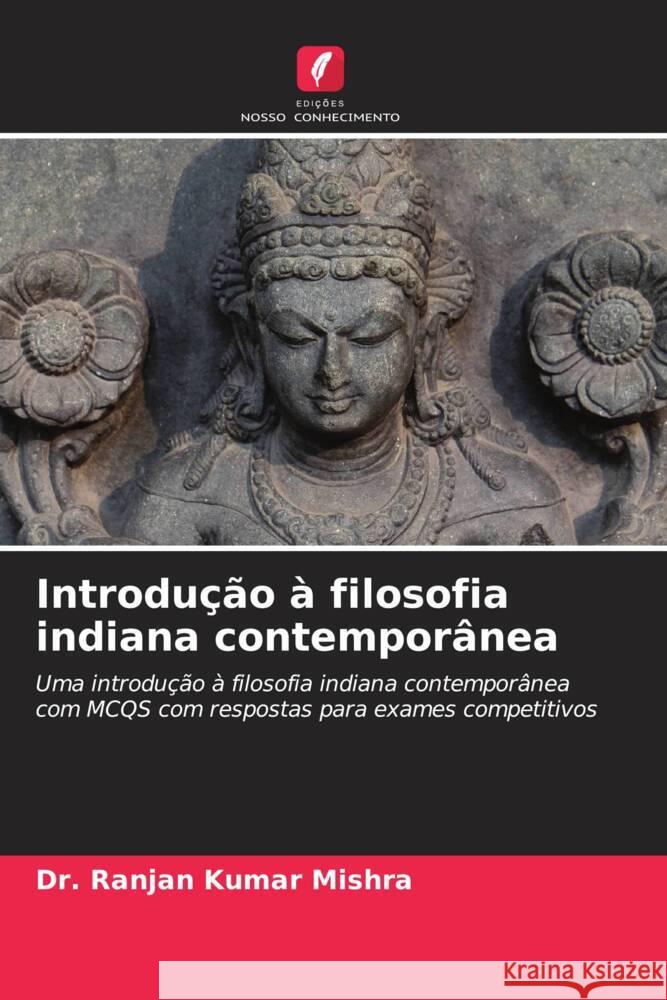 Introdu??o ? filosofia indiana contempor?nea Ranjan Kumar Mishra 9786206916758 Edicoes Nosso Conhecimento - książka