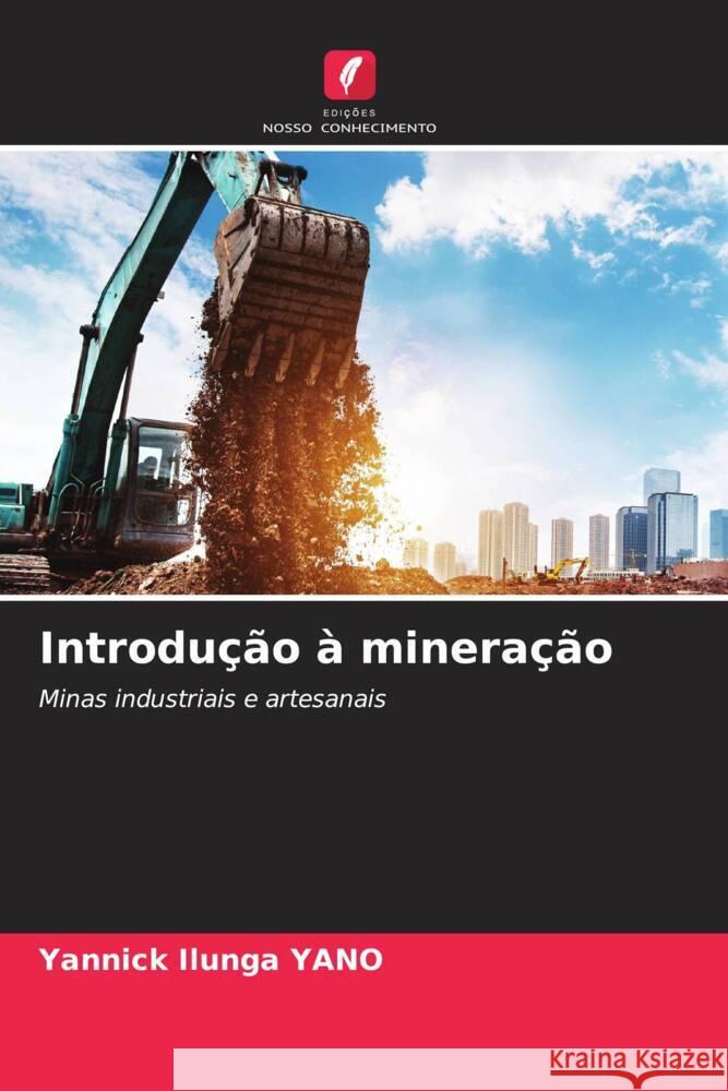 Introdução à mineração Ilunga YANO, Yannick 9786205364598 Edições Nosso Conhecimento - książka