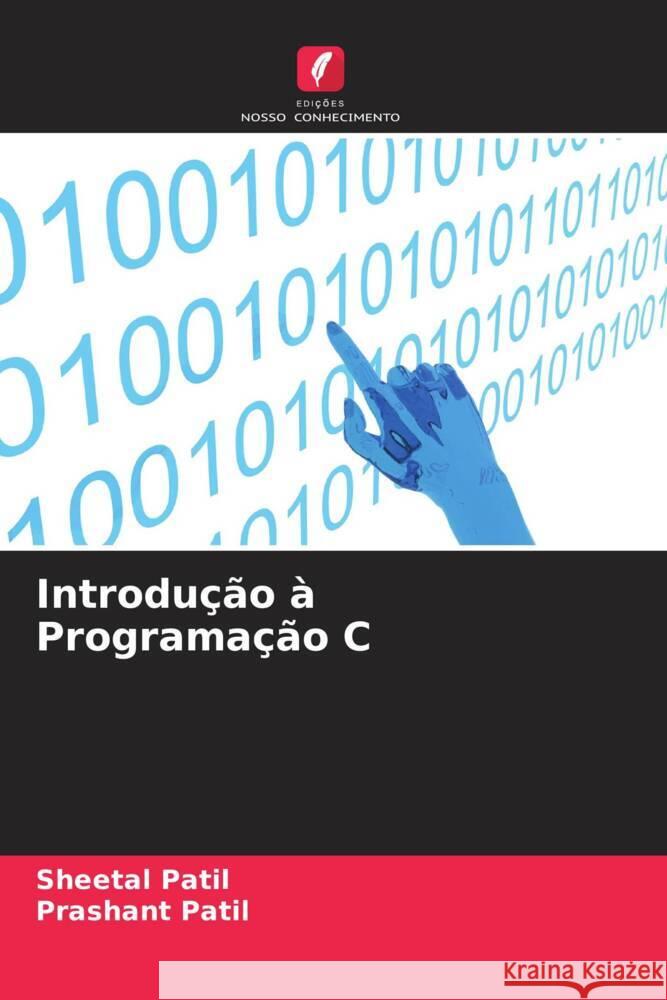 Introdução à Programação C Patil, Sheetal, Patil, Prashant 9786205557945 Edições Nosso Conhecimento - książka