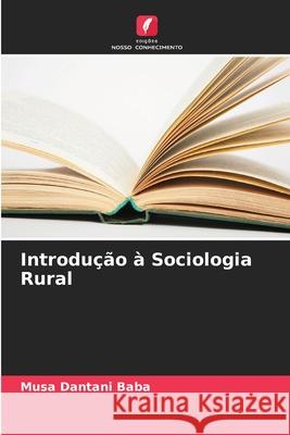 Introdução à Sociologia Rural Baba, Musa Dantani 9786139662944 Edições Nosso Conhecimento - książka