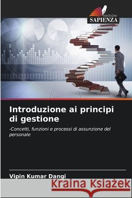 Introduzione ai principi di gestione Kumar Dangi, Vipin 9786136367835 Edizioni Sapienza - książka