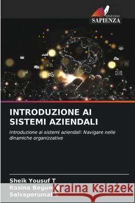 Introduzione AI Sistemi Aziendali Sheik Yousuf T Rasina Begum B Selvaperumal S 9786207774920 Edizioni Sapienza - książka