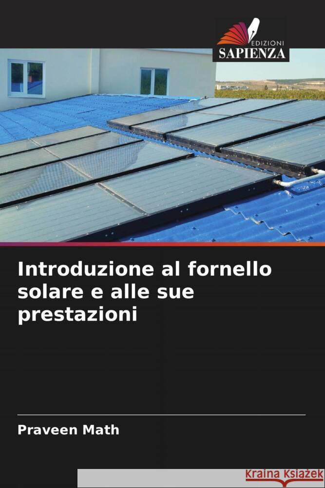 Introduzione al fornello solare e alle sue prestazioni Math, Praveen 9786205003718 Edizioni Sapienza - książka