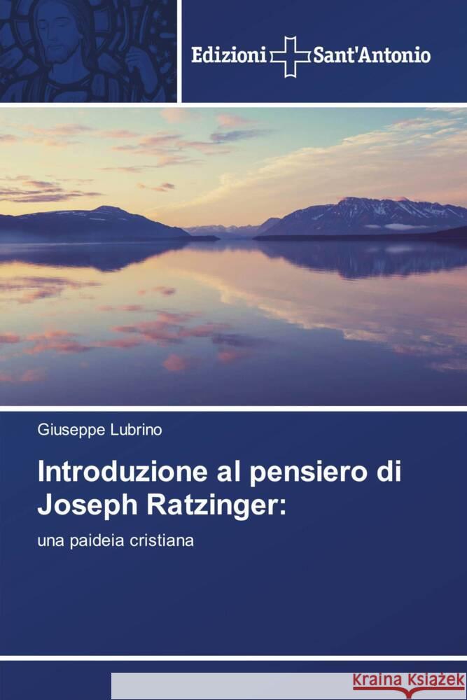 Introduzione al pensiero di Joseph Ratzinger Giuseppe Lubrino 9786138394488 Edizioni Sant'antonio - książka