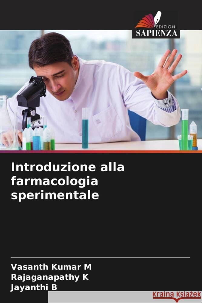 Introduzione alla farmacologia sperimentale M, Vasanth Kumar, K, Rajaganapathy, B, Jayanthi 9786208394325 Edizioni Sapienza - książka