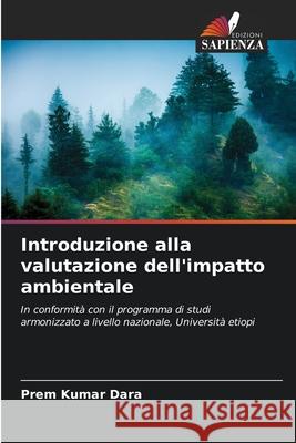 Introduzione alla valutazione dell'impatto ambientale Dara, Prem Kumar 9786208001940 Edizioni Sapienza - książka
