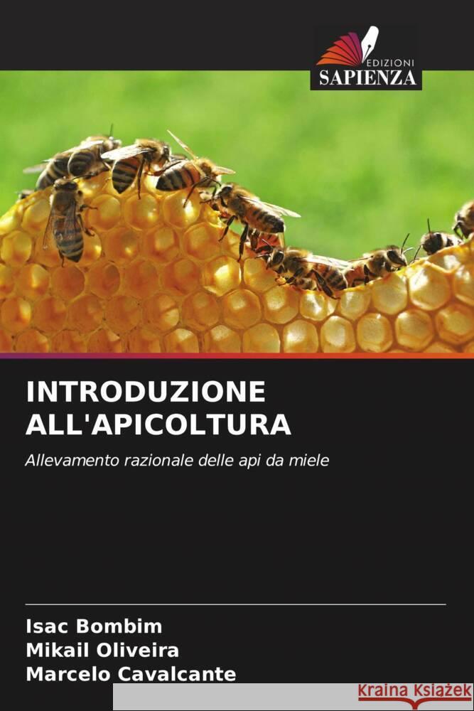 Introduzione All'apicoltura Isac Bombim Mikail Oliveira Marcelo Cavalcante 9786206034421 Edizioni Sapienza - książka