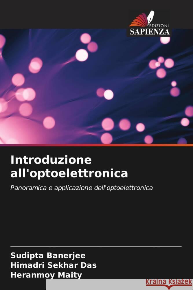 Introduzione all'optoelettronica Sudipta Banerjee Himadri Sekhar Das Heranmoy Maity 9786208114633 Edizioni Sapienza - książka