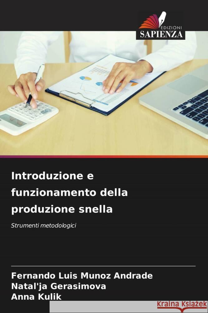 Introduzione e funzionamento della produzione snella Munoz Andrade, Fernando Luis, Gerasimova, Natal'ja, Kulik, Anna 9786206549482 Edizioni Sapienza - książka