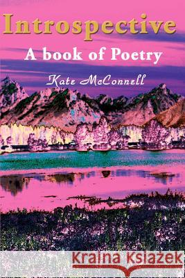 Introspective: A Book of Poetry McConnell, Kate 9780595138395 Writers Club Press - książka