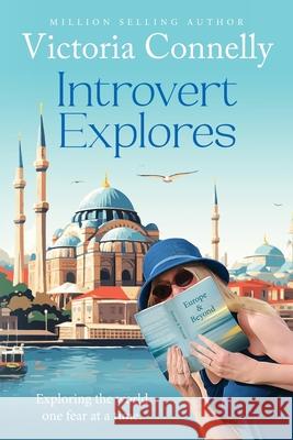 Introvert Explores Victoria Connelly 9781910522264 Victoria Connelly - książka