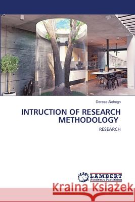Intruction of Research Methodology Alehegn, Derese 9786202513784 LAP Lambert Academic Publishing - książka