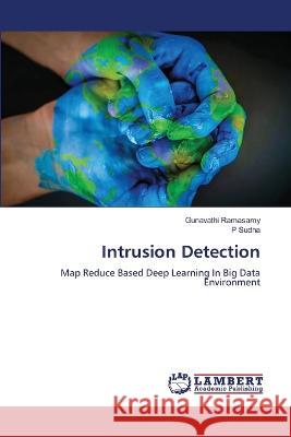 Intrusion Detection Ramasamy, Gunavathi, Sudha, P 9786206158851 LAP Lambert Academic Publishing - książka