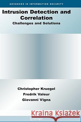 Intrusion Detection and Correlation: Challenges and Solutions Kruegel, Christopher 9780387233987 Springer - książka