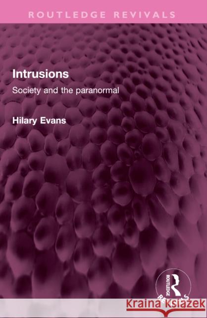 Intrusions: Society and the Paranormal Hilary Evans 9781032392066 Routledge - książka
