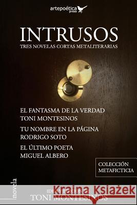 Intrusos: Tres novelas cortas metaliterarias Soto, Rodrigo 9781940075525 Artepoetica Press Inc. - książka